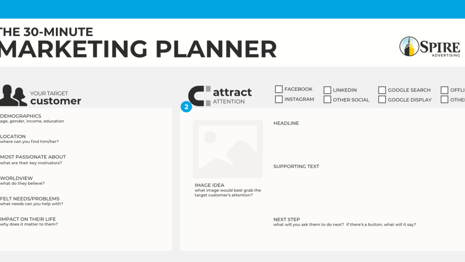 The "30-Second Marketing Planner" provides you an outline to plan out your marketing strategy from your target market to how you will capture leads.