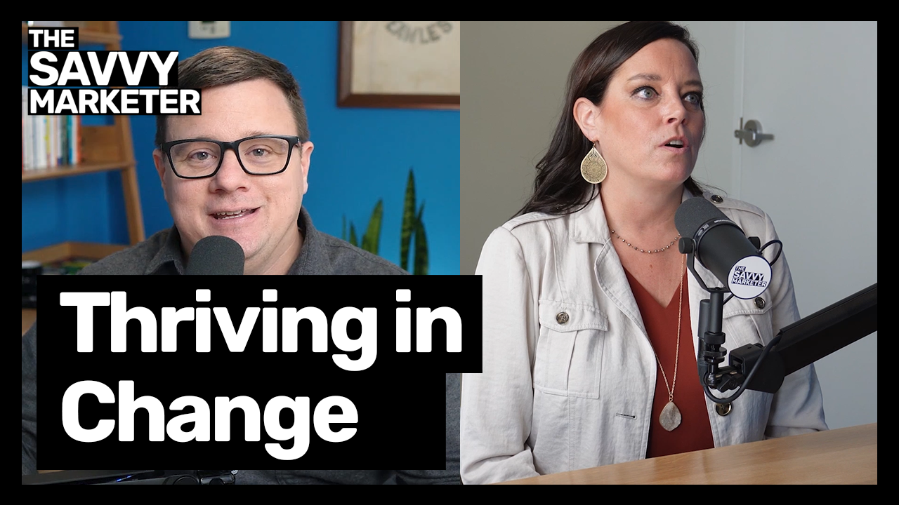 How to Thrive in the Midst of Change